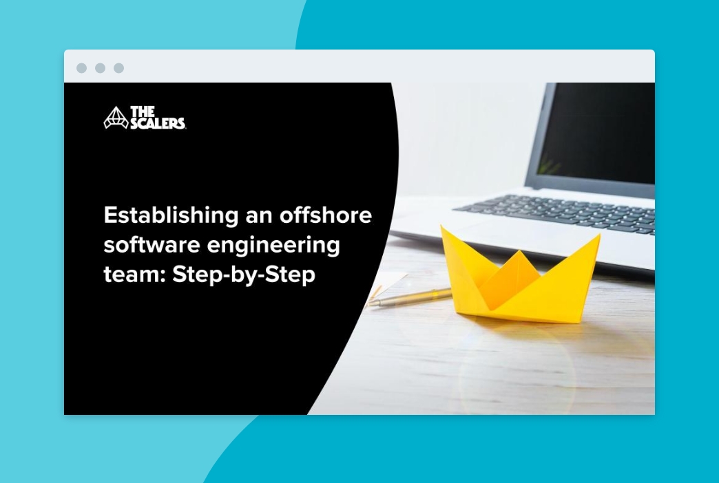 How To Build a Software Engineering Team Offshore