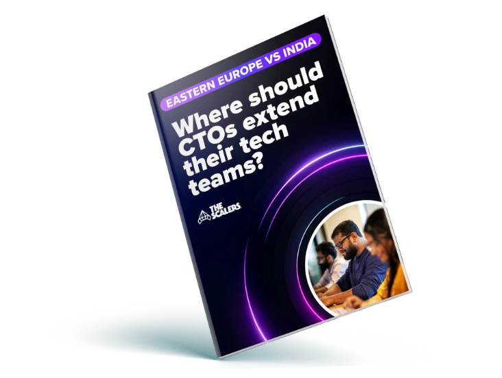 The Scalers whitepaper comparing Eastern Europe and India for CTOs expanding their tech teams