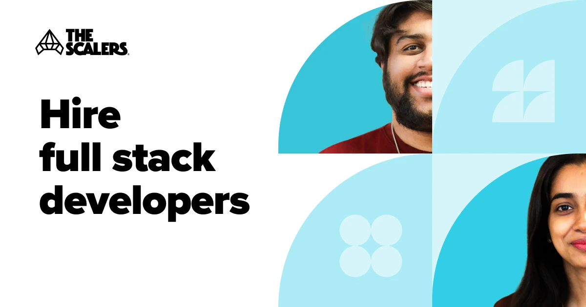 Hire Full Stack Developers in Bangalore | The Scalers